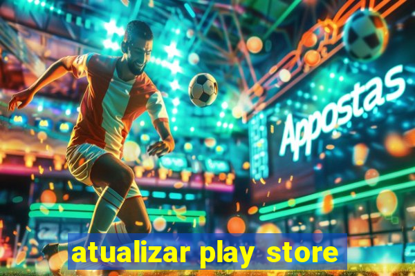 atualizar play store